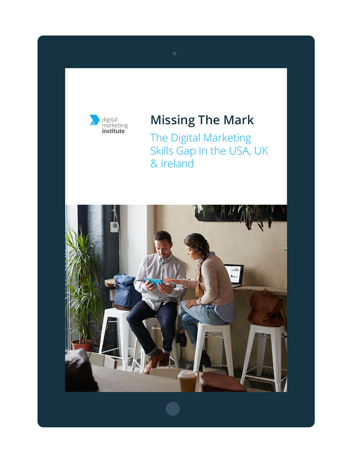 Missing the Mark - The Digital Marketing Skills Gap in Ireland, UK and USA